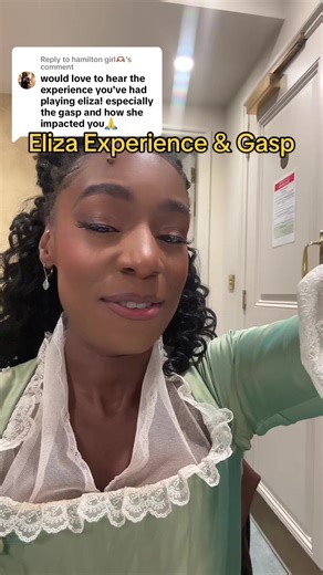 Eliza Schuyler Hamilton: A Dream Role & The Meaning of the Gasp