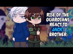 Rise Of The Guardians React To Hiccup As Jack's Brother || Gacha React