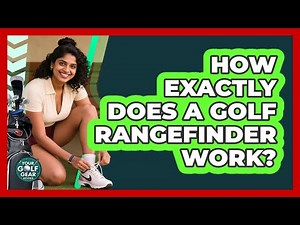 How Exactly Does A Golf Rangefinder Work?