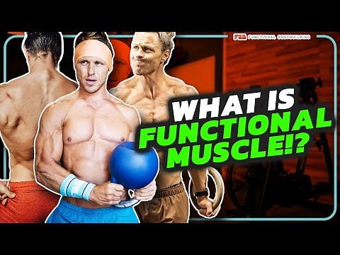 FUNCTIONAL MUSCLE! What the heck is it and how to use it?!