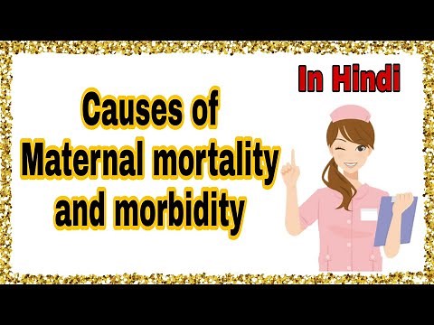 Causes of maternal mortality and morbidity