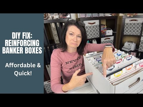 DIY Fix Reinforcing Banker Boxes Affordable & Easy