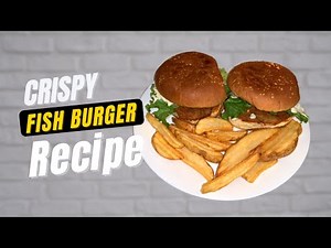 HOW TO MAKE CRISPY FISH BURGER | EASIEST RECIPE