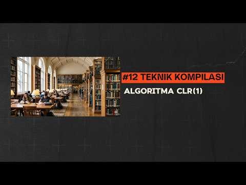 Teknik Kompilasi - Algoritma CLR (1)