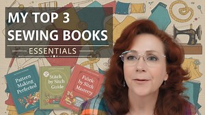 Your Sewing Library Isn’t Complete Without These 3 Books!