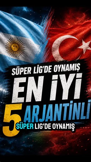 Süper Lig’de Oynamış En İyi 5 Arjantinli 🇹🇷&🇦🇷
