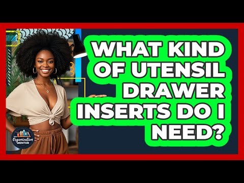 What Kind Of Utensil Drawer Inserts Do I Need?