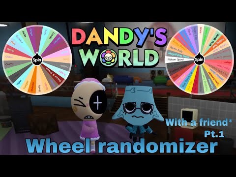 Dandy’s world wheel randomizer! *with a friend- pt.1