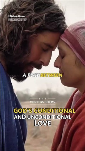 God’s Unconditional and Conditional Love | Bishop Barron