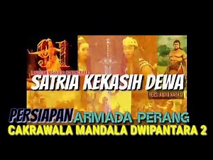 PERSIAPAN ARMADA PERANG CAKRAWALA MANDALA DWIPANTARA - satria kekasih dewa 91