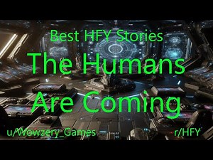 Best HFY Stories: The Humans Are Coming