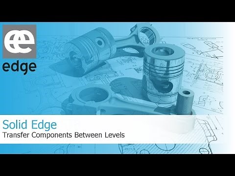 Solid Edge - Transfer Components Between Levels