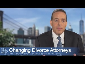 Changing Divorce Lawyers in NYC - Brian Perskin NYC Divorce Attorney
