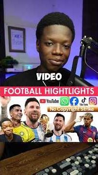 How to make Football Highlights Without Copyright