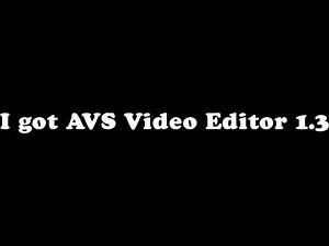 I got AVS Video Editor 1.3