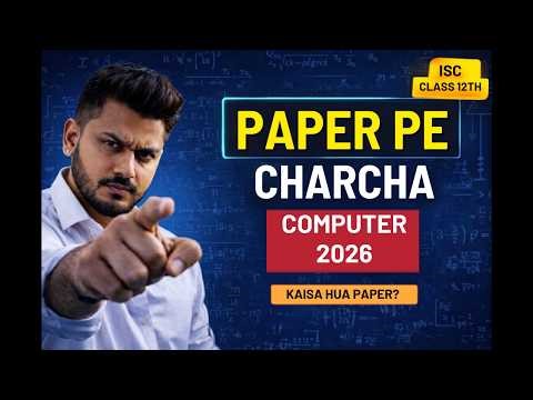 Computer Paper pe Charcha | ISC Class 12 | Paper Discussion and overall level | Yash Sir