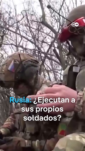 Denuncian que comandantes rusos ejecutan a sus propios soldados si no obedecen órdenes en Ucrania Según el medio ruso independiente Verstka, unidades rusas en el frente ucraniano llevan a cabo lo que las mismas tropas conocen como "anulaciones", ejecuciones sumarias en el mismo frente. | DW Español