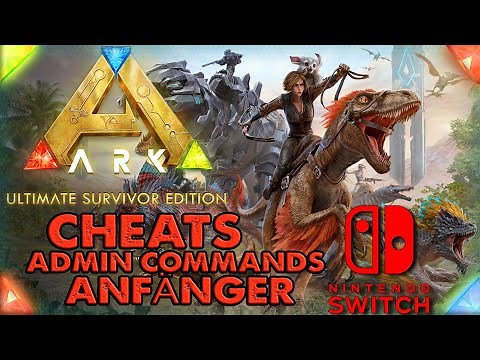 ARK Nintendo Switch Cheats (Admin Commands) für Anfänger für Singel Player und Server