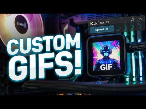 Add Custom GIFs to Corsair iCUE Link Titan RX LCD AIO Screen