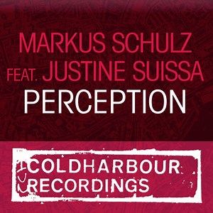 Perception (Dub Mix) [feat. Justine Suissa] - Markus Schulz: Song Lyrics, Music Videos & Concerts