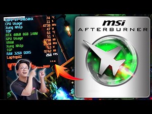 Cách Setup MSI Afterburner & Hiện FPS khi chơi Game ĐẸP như LaptopAZ!!!