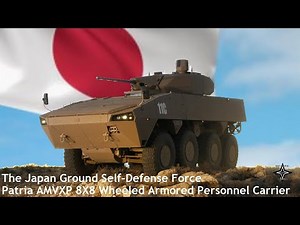 The Japan Ground Self-Defense Force chose Patria AMVXP from Finland to replace the Type-96