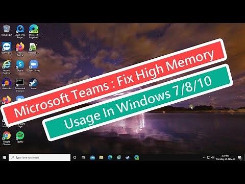 Microsoft Teams : Fix High Memory Usage In Windows 7/8/10