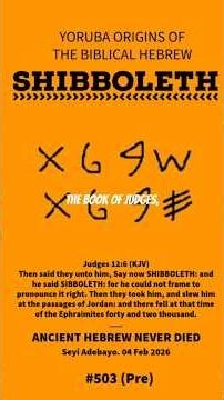 Yoruba Origins of the Hebrew 'Shibboleth' - #503