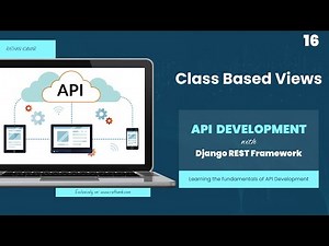Class-Based Views - API Development with Django REST Framework