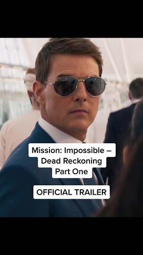 Mission Impossible: Dead Reckoning Part One Official Trailer