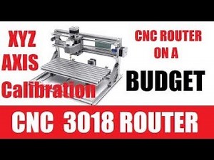 3018 CNC Router XYZ Axis Calibration made simple, CNC on a budget