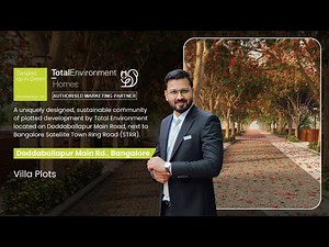 🌿 Total Environment - Tangled Up in the Green 🌿🏡 Premium Villa Plots in Bangalore- 7899 200 300