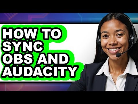 How to Sync Obs and Audacity - Full Guide