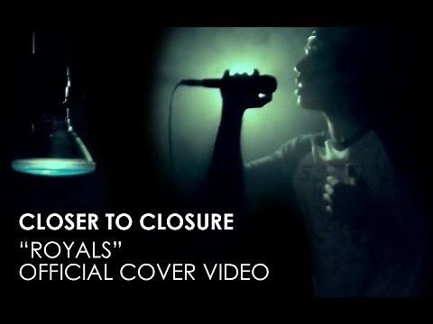 Lorde - "Royals" Cover by Closer To Closure [Official Cover Video]