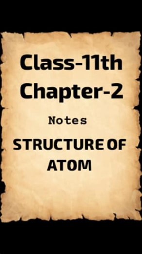 notes class 11 chapter 2 structure of atom#notes#class 11th #chemistry