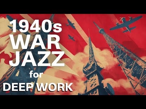 1940's WAR JAZZ | Vintage WWII Era Music to Deep Work