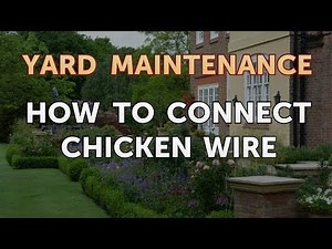 How to Connect Chicken Wire