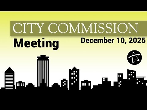 City Commission Meeting - December 10, 2025