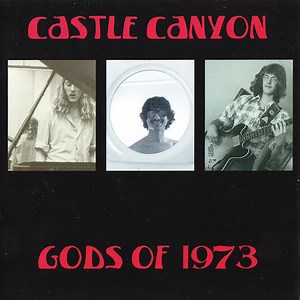 Castle Canyon - Gods Of 1973