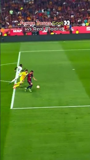 Ferran Torres’ Stunning Goal vs Madrid | Copa del Rey Final 2025 #realmadrid #barcelona #copadelrey
