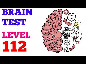 Brain test tricky puzzles level 112 solution or walkthrough