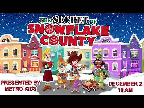 The Secret of Snowflake County - Metro Kids