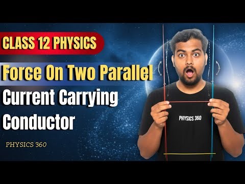 Force On Two Parallel Current Carrying Conductor || Class 12 Physics #class12 #cbse