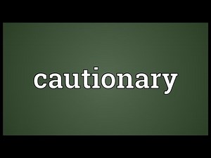 Cautionary Meaning