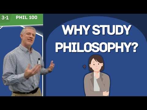 Why Study Philosophy? | The Value of Philosophy | Introduction to Philosophy (Module 3-1)