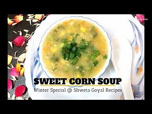 sweet corn soup recipe | Knorr soup recipe