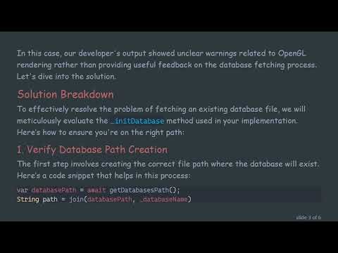 Resolving the Issue of Fetching Existing Database Files in Flutter