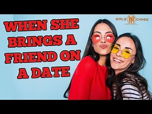 What To Do If She Brings a Friend on the Date