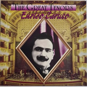 Enrico Caruso - The Great Tenors