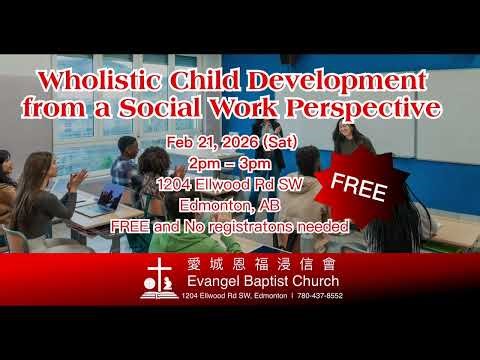 FREE Seminar - Wholistic Child Development from a Social Work Perspective – 2:00 PM